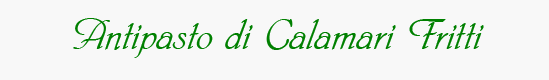 Fried Calamari Antipasto Header