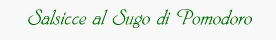 Sausages in Tomato Sauce Header